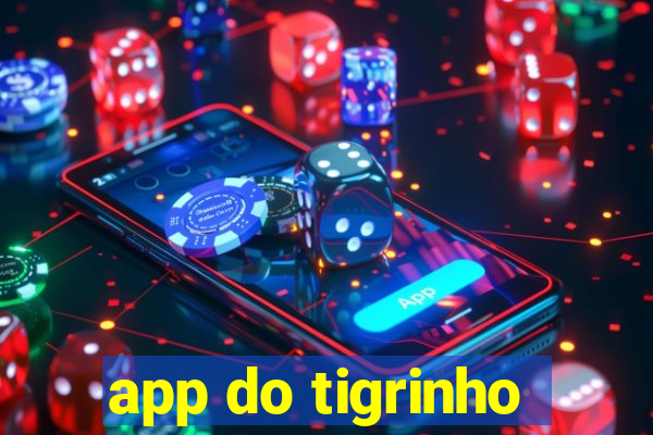 app do tigrinho